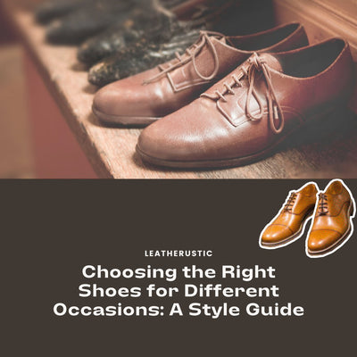 Choosing the Right Shoes for Different Occasions: A Style Guide